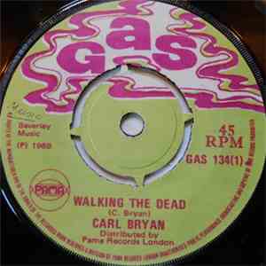 Carl Bryan / Trevor & Keith - Walking The Dead / Got What You Want