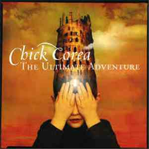Chick Corea - The Ultimate Adventure