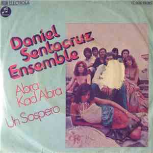 Daniel Sentacruz Ensemble - Abra Kad Abra - Un Sospero