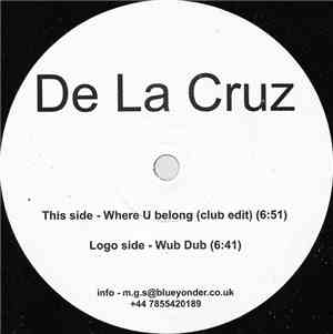 De La Cruz  - Where U Belong / Wub Dub