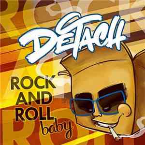 Detach - Rock And Roll Baby