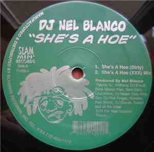 DJ Nel Blanco - She's A Hoe
