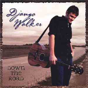 Django Walker - Down The Road