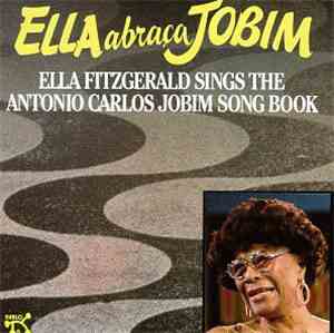 Ella Fitzgerald - Ella Abraça Jobim - Ella Fitzgerald Sings The Antonio Car ...
