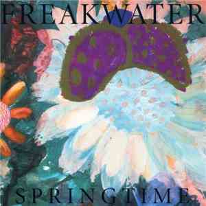 Freakwater - Springtime