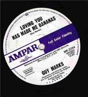 Guy Marks - Loving You Has Made Me Bananas / Forgive Me My Love