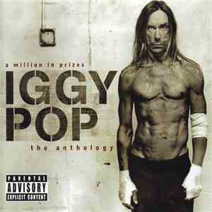 Iggy Pop - A Million In Prizes: The Anthology