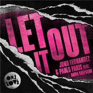 Jono Fernandez & Pauls Paris Feat. Amba Shepherd - Let It Out