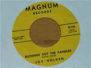 Joy Holden - Blowing Out The Candles / Teenage Rage