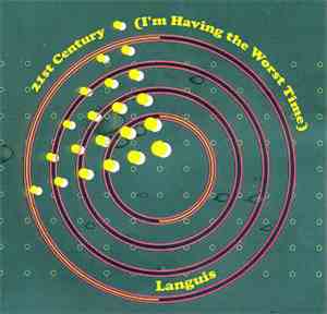Languis - 21st Century (I'm Having The Worst Time)