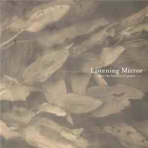 Listening Mirror - ......After The Briefest Of Pauses......