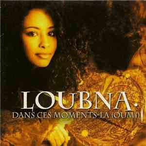 Loubna - Dans Ces Moments-Là (Oumi)