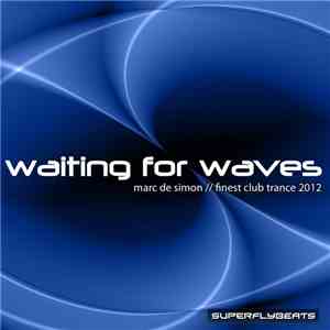 Marc de Simon - Waiting For Waves (Finest Club Trance 2012)