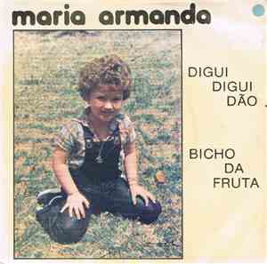 Maria Armanda  - Digui Digui Dão / Bicho Da Fruta