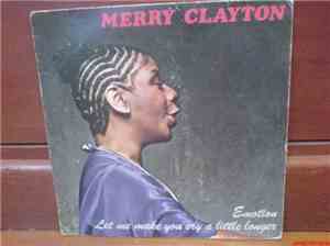 Merry Clayton - Emotion / Let Me Make You Cry A Little Longer