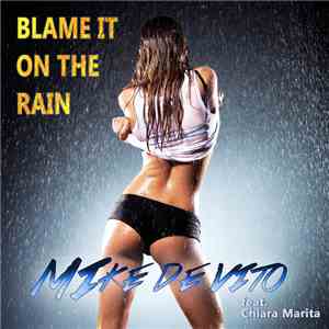 Mike De Vito - Blame It On The Rain