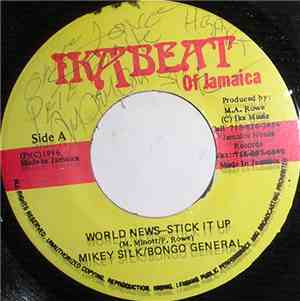 Mikey Silk / Bongo General - World News - Stick It Up