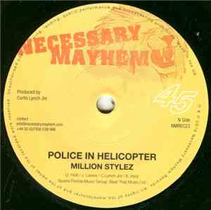 Million Stylez / Maikal X - Police In Helicopter / Get Away