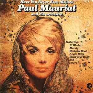 Paul Mauriat And His Orchestra - Have You Never Been Mellow