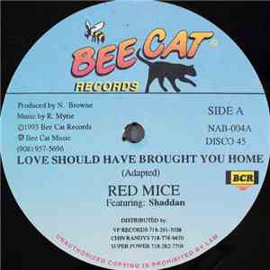 Red Mice / Tayped - Love Should Have Brought You Home / Juicy Juice