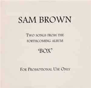 Sam Brown - Two Songs From The Forthcoming Album 'Box'