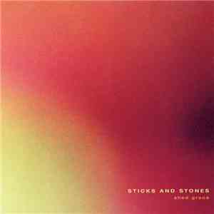 Sticks And Stones  - Shed Grace