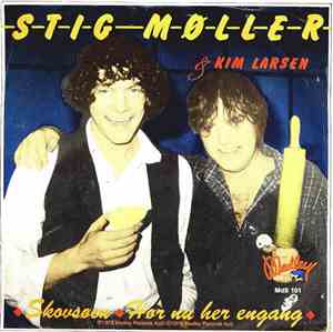 Stig Møller & Kim Larsen - Skovsøen / Hør Nu Her Engang