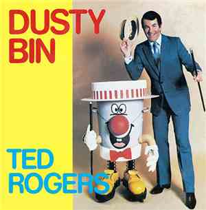 Ted Rogers, The Young'uns  - Dusty Bin