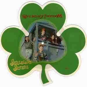 The Shillelagh Sisters - Give Me My Freedom