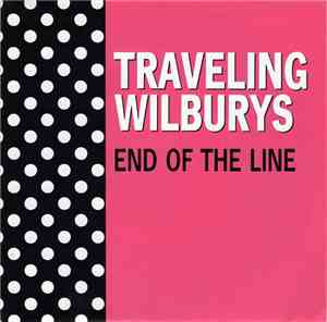 Traveling Wilburys - End Of The Line