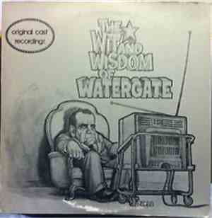 Unknown Artist - The Wit And Wisdom Of Watergate