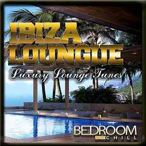Various - Ibiza Loungue Luxury Loungue Tunes