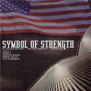 Various - Symbol Of Strength - A United Effort:  Techno Against Terrorism