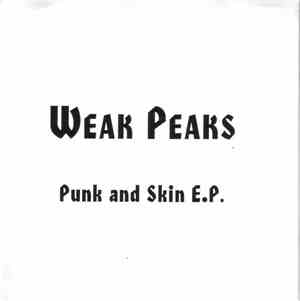 Weak Peaks - Punk And Skin E.P.