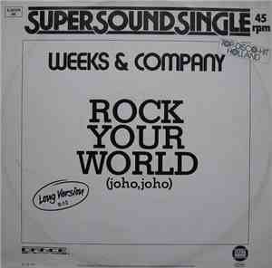 Weeks & Co. - Rock Your World (Joho, Joho)