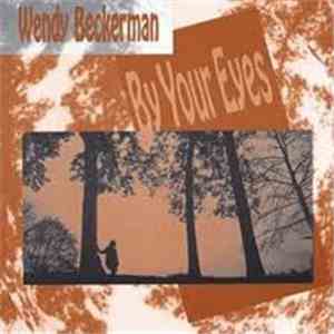 Wendy Beckerman - By Your Eyes