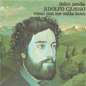 Adolfo Caruso - Dolce Preda / Vieni Con Me Sulla Luna