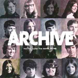 Archive - You All Look The Same To Me