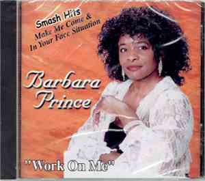 Barbara Prince - Work On Me