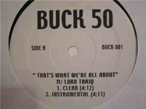 Buc Fifty Featuring Lord Tariq - That's What We're All About
