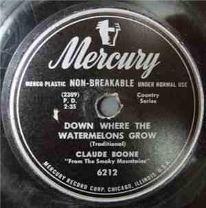 Claude Boone - Down Where The Watermelons Grow / Groundhog Blues