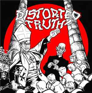 Distorted Truth  - This Is The Life....Your Religion Has Made