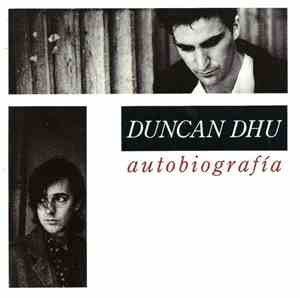 Duncan Dhu - Autobiografia