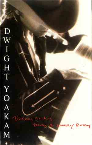 Dwight Yoakam - Buenas Noches From A Lonely Room