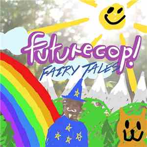 Futurecop! - Fairy Tales