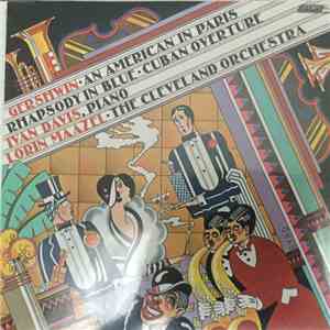 George Gershwin – Ivan Davis , Lorin Maazel – The Cleveland Orchestra - An  ...