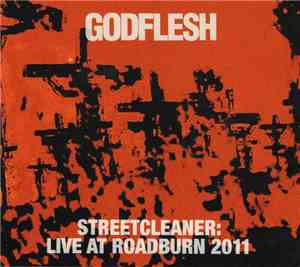 Godflesh - Streetcleaner: Live At Roadburn 2011