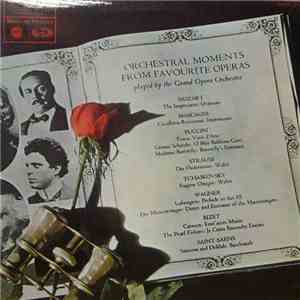 Grand Opera Orchestra - Orchestral Moments From Favourite Operas