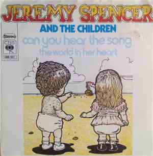 Jeremy Spencer And The Children - Can You Hear The Song