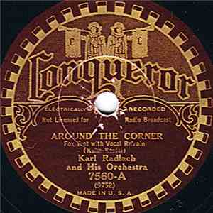 Karl Radlach And His Orchestra - Around The Corner / Hand Me Down My Walkin ...